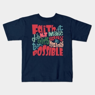 Faith quote Kids T-Shirt